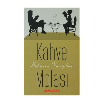 KAHVE MOLASI - MUHTEREM YÜCEYILMAZ