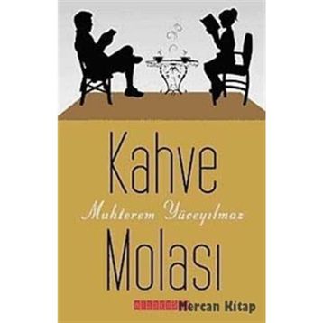 KAHVE MOLASI - MUHTEREM YÜCEYILMAZ