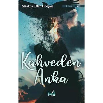 Kahveden Anka - Mistra Elif Doğan