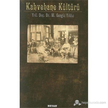 KAHVEHANE KÜLTÜRÜ - M. CENGIZ YILDIZ