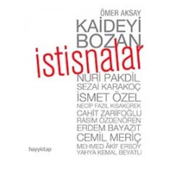 KAIDEYI BOZAN İSTİSNALAR - ÖMER AKSAY