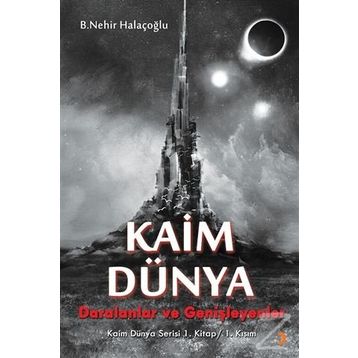 Kaim Dünya - B. Nehir Halaçoğlu