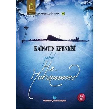 Kainatın Efendisi Yahut Hz. Muhammed - Osman Koca