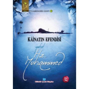 Kainatın Efendisi Yahut Hz. Muhammed - Osman Koca