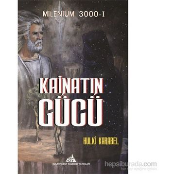 Kainatın Gücü - Hulki Karabel
