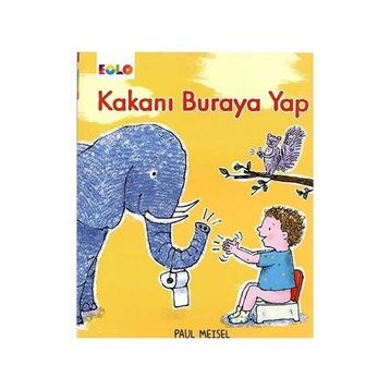Kakanı Buraya Yap - Eolo Yayınları