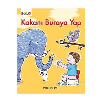 Kakanı Buraya Yap - Eolo Yayınları