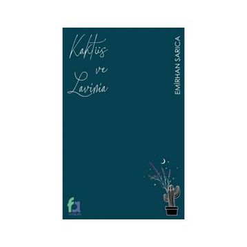 Kaktüs ve Lavinia - Emirhan Sarıca