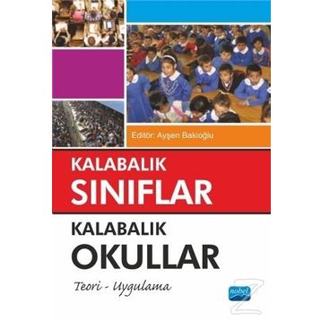 Kalabalık Sınıflar Kalabalık Okullar - Ayşen Bakioğlu Gamze Alçekiç Yaman Süleyman Avcı Akif Avcu R. Şamil Tatık Selçuk Doğan murat karasoy