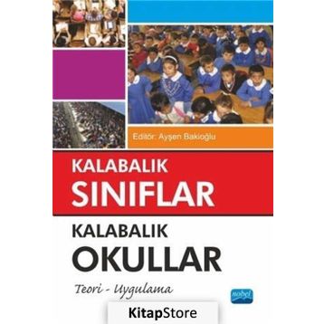 Kalabalık Sınıflar Kalabalık Okullar - Ayşen Bakioğlu Gamze Alçekiç Yaman Süleyman Avcı Akif Avcu R. Şamil Tatık Selçuk Doğan murat karasoy