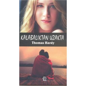 Kalabalıktan Uzakta - Thomas Hardy