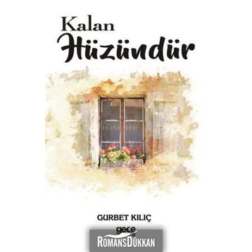 Kalan Hüzündür - Gurbet Kılıç
