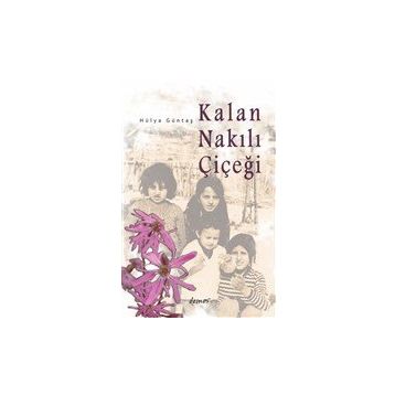 Kalan Nakılı Çiçeği - Hülya Güntaş