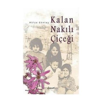 Kalan Nakılı Çiçeği - Hülya Güntaş