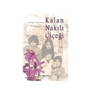 Kalan Nakılı Çiçeği - Hülya Güntaş