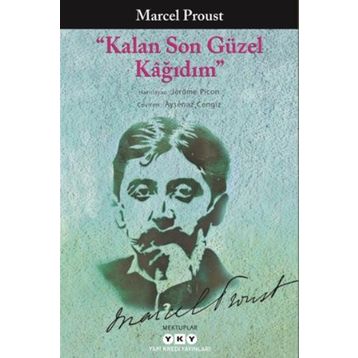 Kalan Son Güzel Kağıdım - Marcel Proust