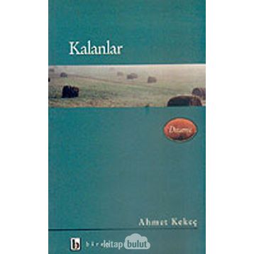 KALANLAR - AHMET KEKEÇ