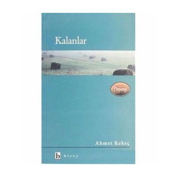 KALANLAR - AHMET KEKEÇ