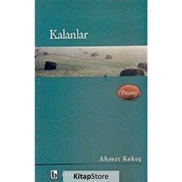 KALANLAR - AHMET KEKEÇ