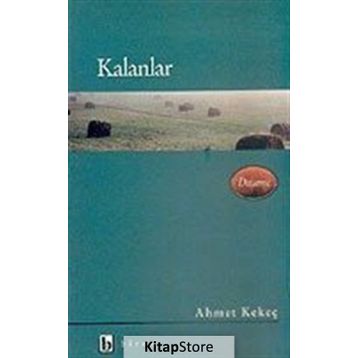 KALANLAR - AHMET KEKEÇ