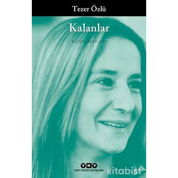 Kalanlar - Tezer Özlü