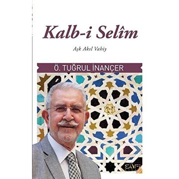 Kalb-i Selim - Ömer Tuğrul İnançer