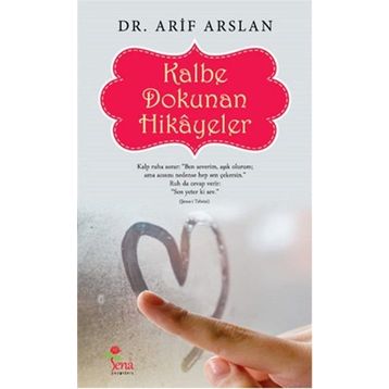 Kalbe Dokunan Hikayeler - Arif Aslan