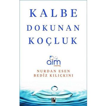 Kalbe Dokunan Koçluk Bediz Kılıçkını