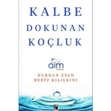 Kalbe Dokunan Koçluk - Nurdan Esen