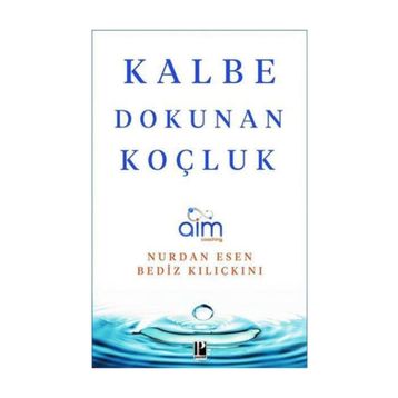 Kalbe Dokunan Koçluk - Nurdan Esen