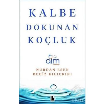 Kalbe Dokunan Koçluk - Nurdan Esen