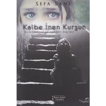 Kalbe İnen Kurşun - Sefa Sami