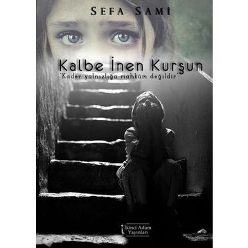 Kalbe İnen Kurşun - Sefa Sami