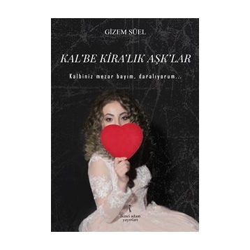 Kalbe Kiralık Aşklar - Gizem Süel