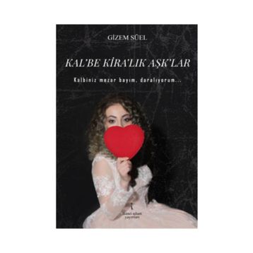 Kalbe Kiralık Aşklar - Gizem Süel