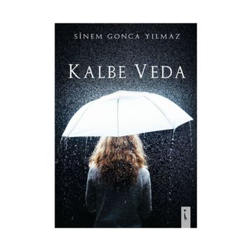 Kalbe Veda - Sinem Gonca Yılmaz