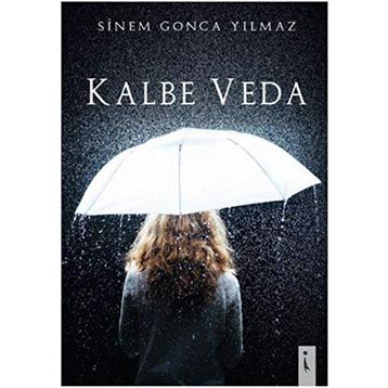 Kalbe Veda - Sinem Gonca Yılmaz