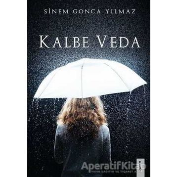Kalbe Veda - Sinem Gonca Yılmaz