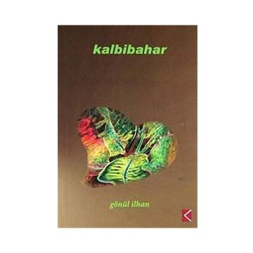 KALBIBAHAR - GÖNÜL İLHAN