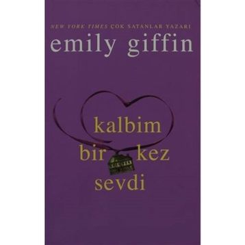 KALBIM BIR KEZ SEVDI - EMILY GIFFIN