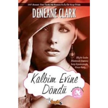 KALBIM EVINE DÖNDÜ - DENEANE CLARK