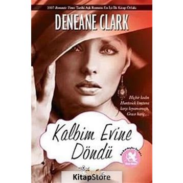 KALBIM EVINE DÖNDÜ - DENEANE CLARK