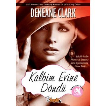 KALBIM EVINE DÖNDÜ - DENEANE CLARK