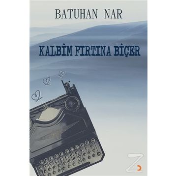 Kalbim Fırtına Biçer - Batuhan Nar