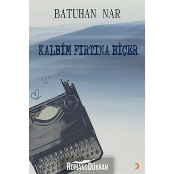 Kalbim Fırtına Biçer - Batuhan Nar