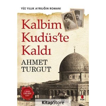 Kalbim Kudüs’te Kaldı - Ahmet Turgut