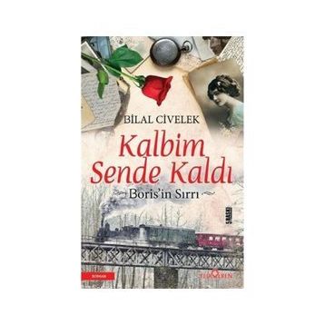 Kalbim Sende Kaldı Borisin Sırrı - Bilal Civelek
