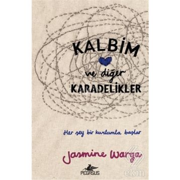 Kalbim ve Diğer Karadelikler / Jasmine Warga