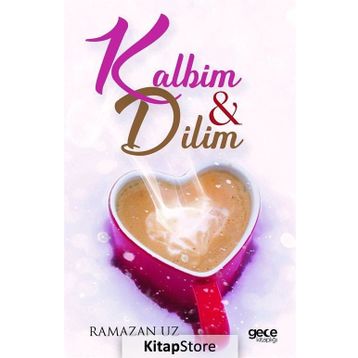 Kalbim ve Dilim - Ramazan Uz