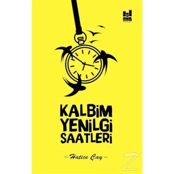 Kalbim Yenilgi Saatleri - Hatice Çay
